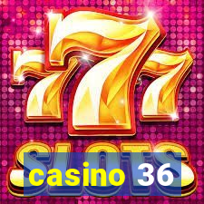 casino 36