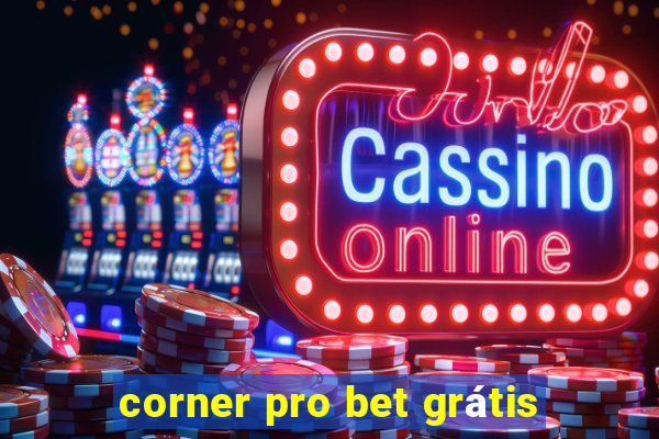 corner pro bet grátis