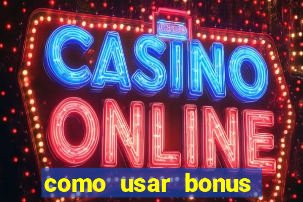 como usar bonus esportes estrela bet