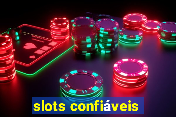 slots confiáveis