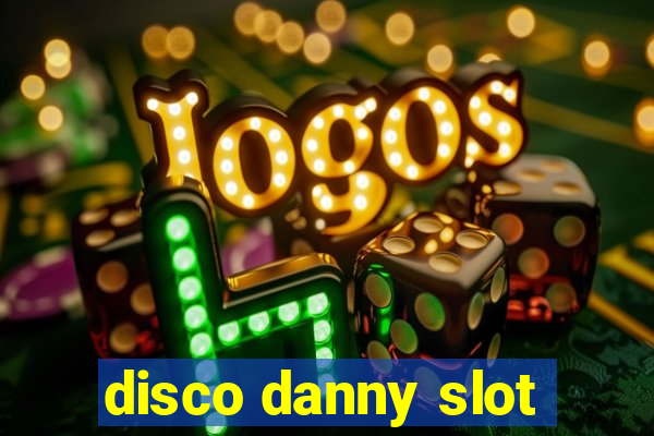 disco danny slot