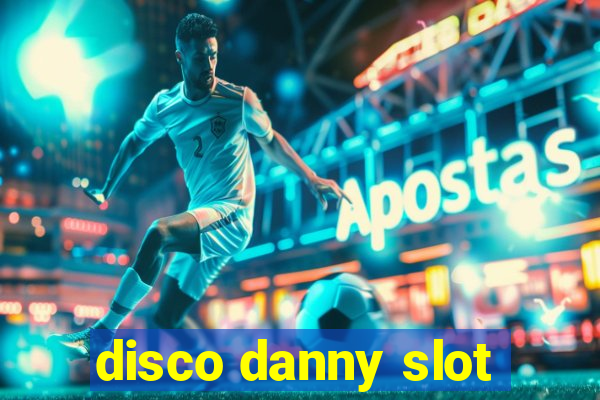 disco danny slot