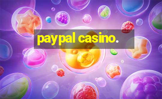 paypal casino.