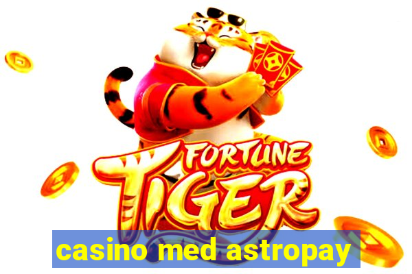 casino med astropay