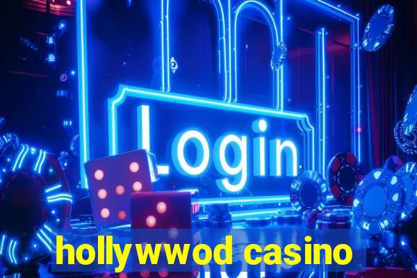 hollywwod casino