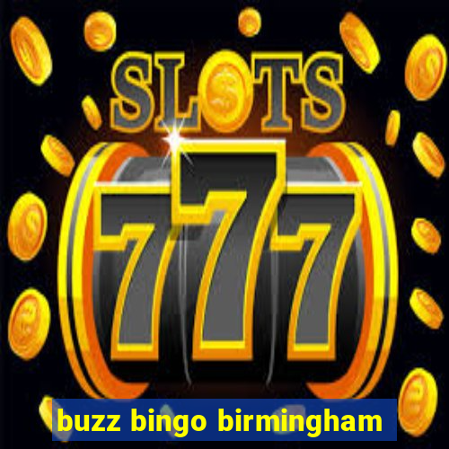 buzz bingo birmingham