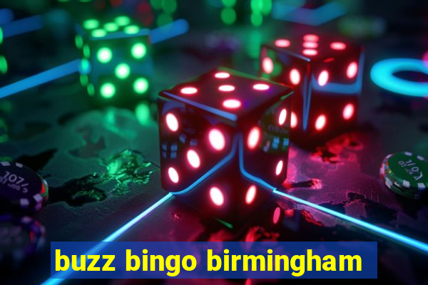 buzz bingo birmingham