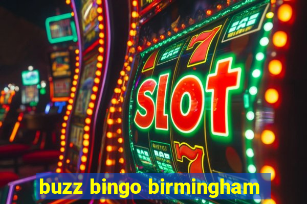 buzz bingo birmingham