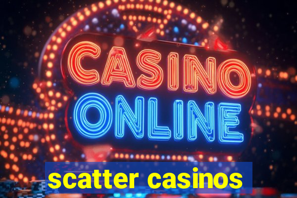 scatter casinos