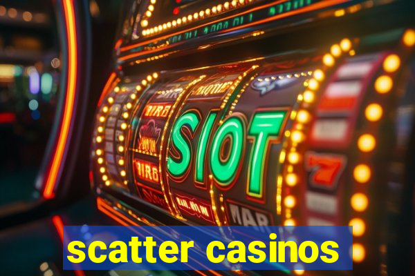 scatter casinos