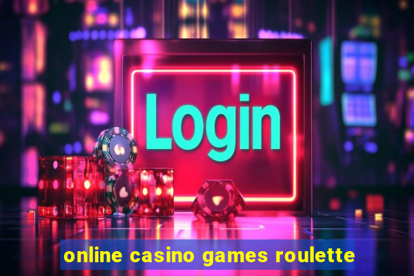 online casino games roulette