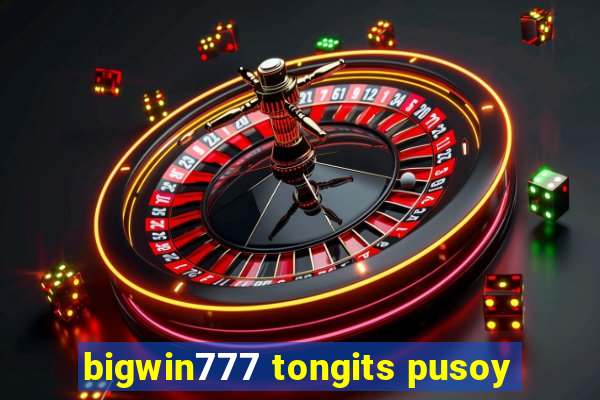 bigwin777 tongits pusoy