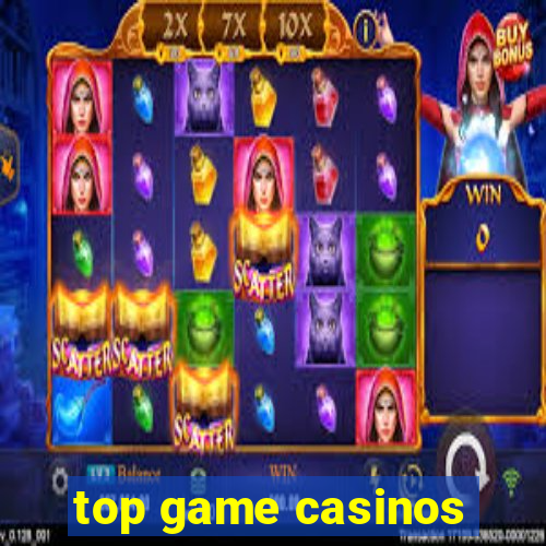 top game casinos