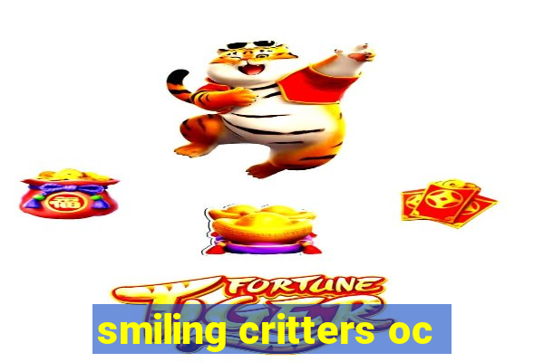 smiling critters oc