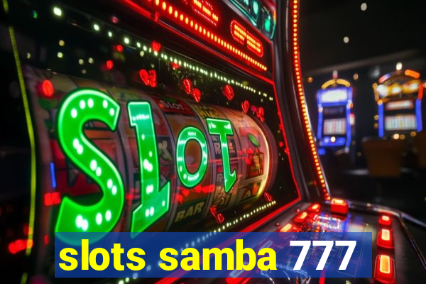 slots samba 777