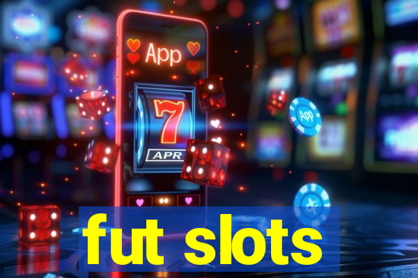 fut slots