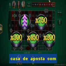 casa de aposta com bonus sem dep贸sito