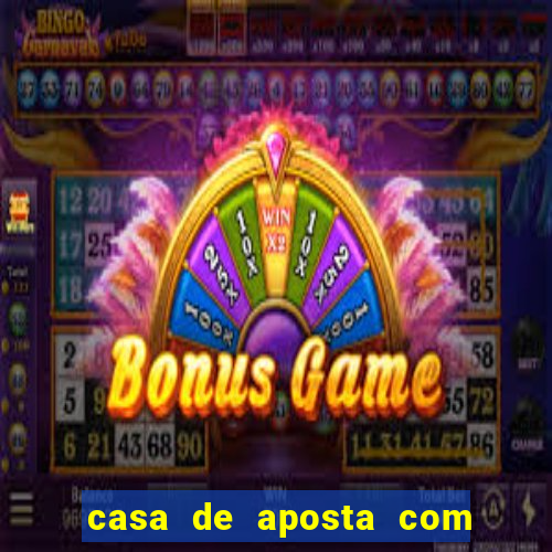 casa de aposta com bonus sem dep贸sito