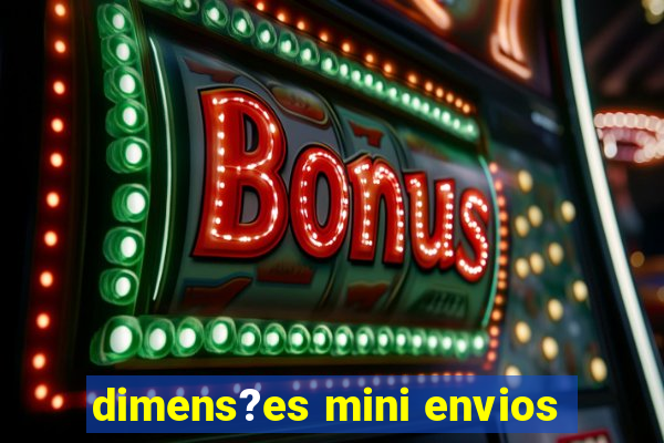 dimens?es mini envios