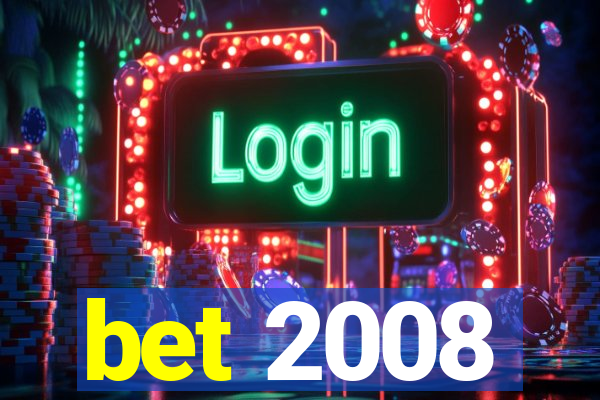 bet 2008