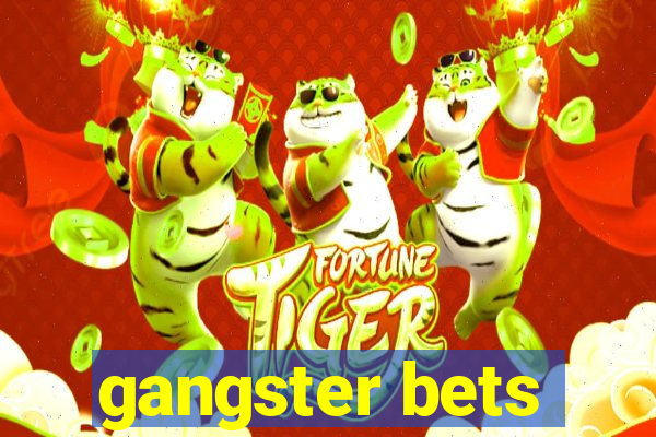 gangster bets