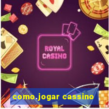 como.jogar cassino