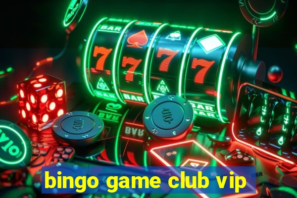 bingo game club vip