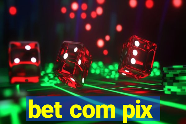 bet com pix