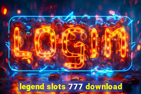 legend slots 777 download