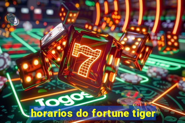 horarios do fortune tiger