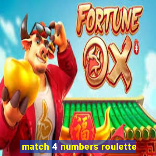 match 4 numbers roulette