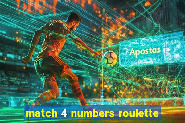 match 4 numbers roulette