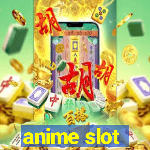 anime slot