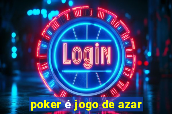 poker é jogo de azar