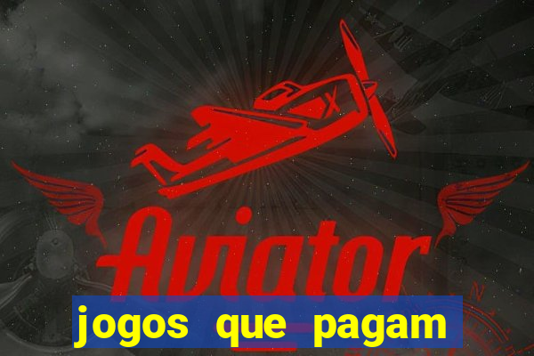 jogos que pagam dinheiro de verdade sem depósito