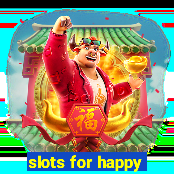 slots for happy