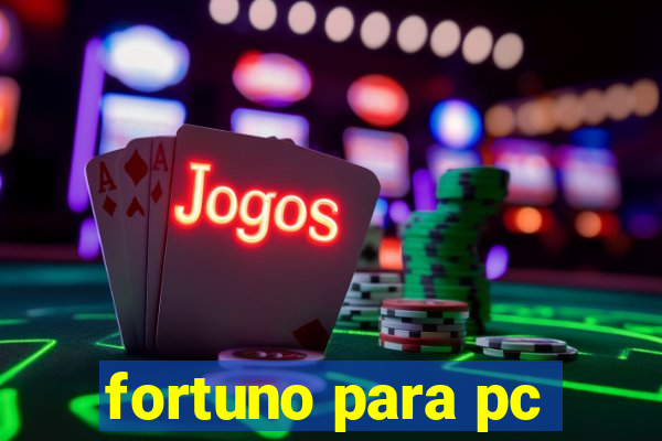 fortuno para pc