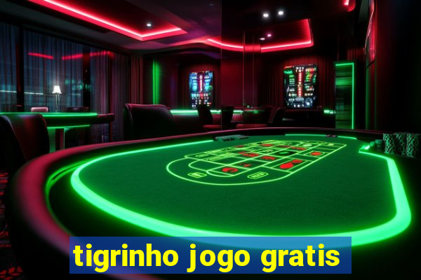 tigrinho jogo gratis