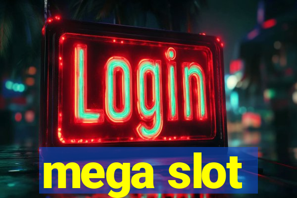 mega slot