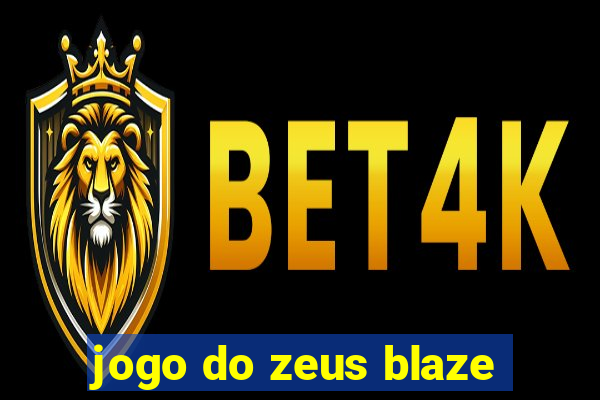 jogo do zeus blaze