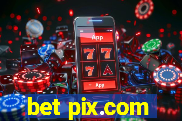 bet pix.com