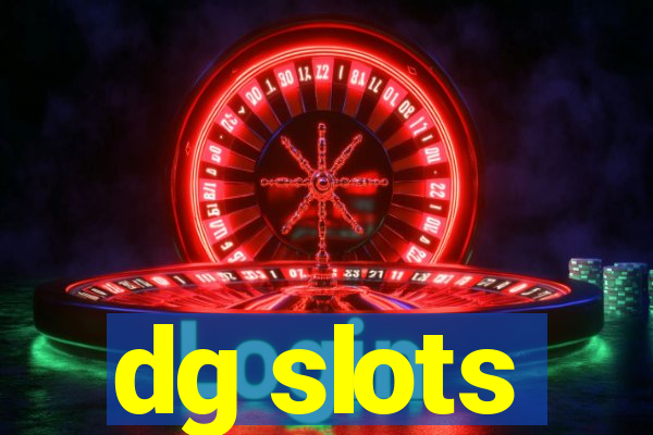 dg slots