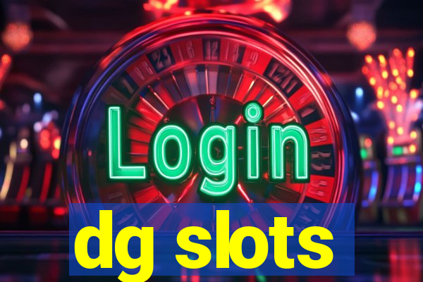 dg slots