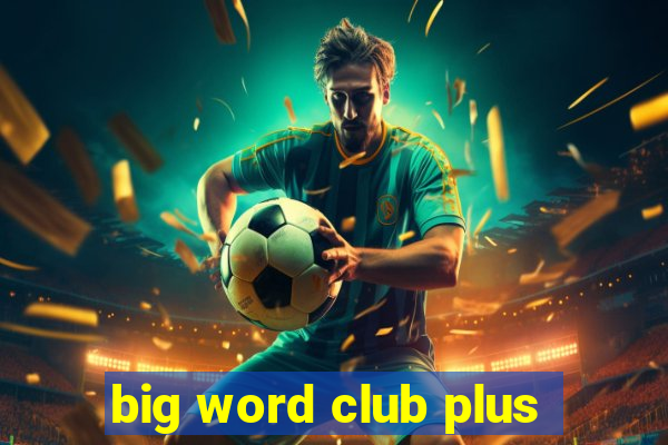 big word club plus