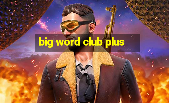 big word club plus