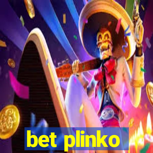 bet plinko