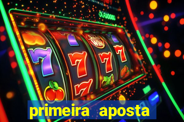 primeira aposta estrela bet