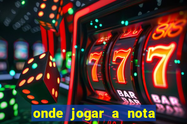 onde jogar a nota do enem