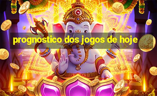 prognostico dos jogos de hoje