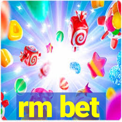 rm bet